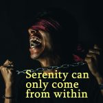 serenity comes from within